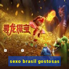 sexo brasil gostosas